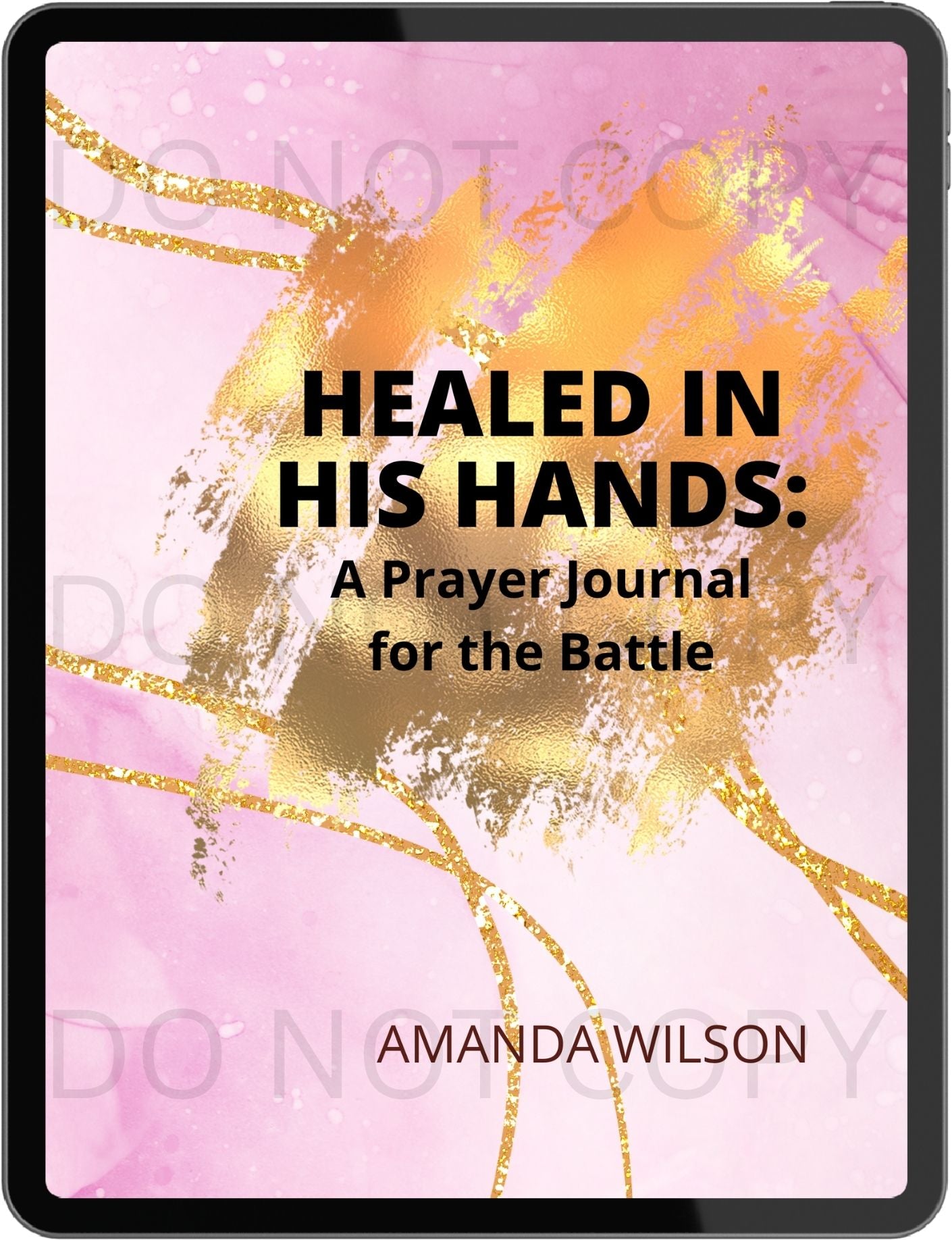Healed In His Hands: A Prayer Journal