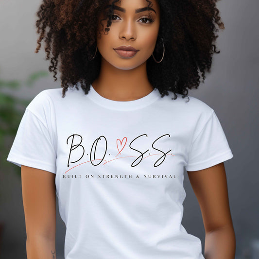 B.O.S.S.  Built On Strength & Survival T-Shirt