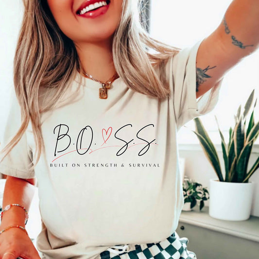 B.O.S.S.  Built On Strength & Survival T-Shirt